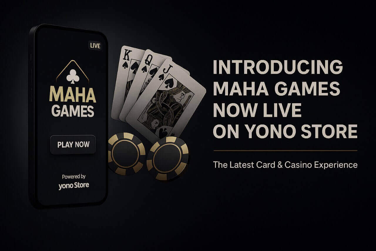 Introducing Maha Games: The Ultimate Card & Casino Experience Now Live on Yono Store